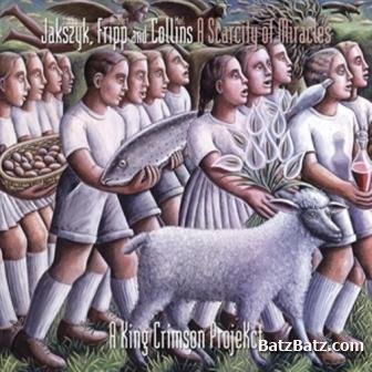 Jakszyk, Fripp and Collins - A King Crimson ProjeKct - A Scarcity of Miracles 2011 (MP3 + Lossless)