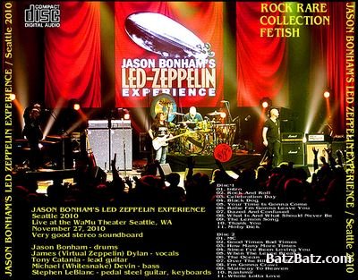 Jason Bonham's Led Zeppelin Experience - Live At The WaMu Theater Seattle 2010 (bootleg)