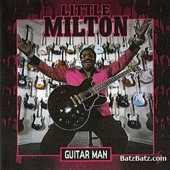 Little Milton - Guitar Man 2002