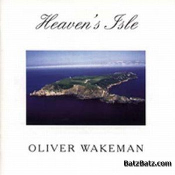 Oliver Wakeman - Heaven's Isle 1997 (MP3 + Lossless)