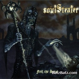 Soul Stealer - Feel The Steal 2010