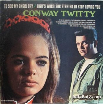 Conway Twitty - To See My Angel Cry (1970)