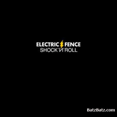 Electric Fence - Shock 'N' Roll 2006