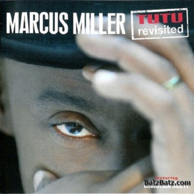 Marcus Miller - Tutu Revisited (feat. Christian Scott) 2011 [Lossless]