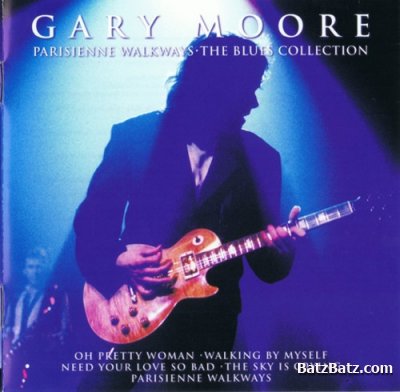 Gary Moore - Parisienne Walkways: The Blues Collection 2003 (Lossless)