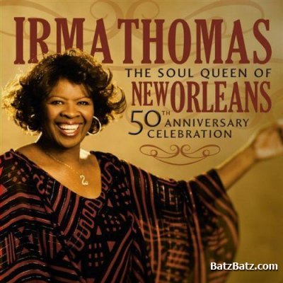 Irma Thomas - The Soul Queen of New Orleans: 50th Anniversary (2009) (LOSSLESS)