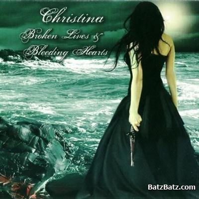 Christina - Broken Lives & Bleeding Hearts (2010) (Lossless+MP3)