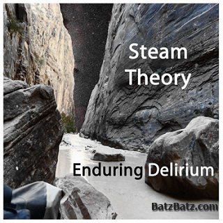 Steam Theory - Enduring Delirium 2011