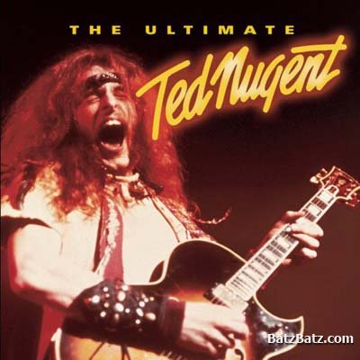 Ted Nugent - The Ultimate Ted Nugent (2002)