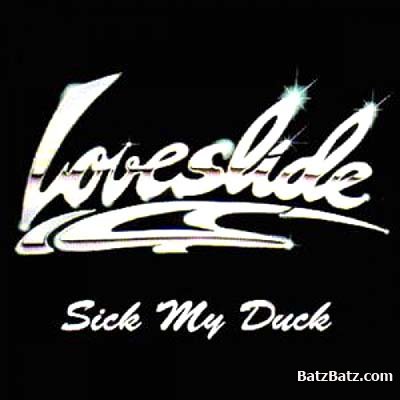 Loveslide - Sick My Duck (1997)