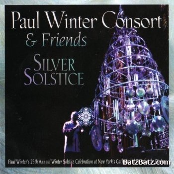 Paul Winter Consort & Friends - Silver Solstice (2CD) 2005