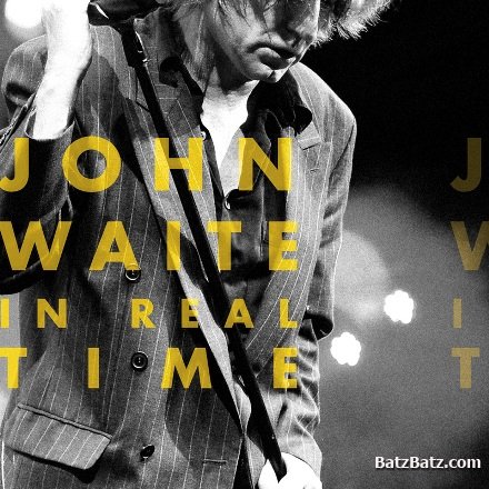 John Waite - In Real Time (Live) (2010)