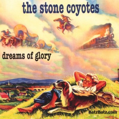 The Stone Coyotes - Dreams Of Glory 2006