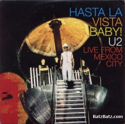 U2 - Hasta La Vista Baby! (2000) (Lossless)