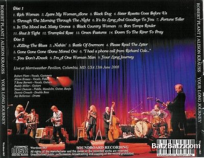 Robert Plant & Alison Krauss - Your Long Journey 2008 (bootleg) Robert Plant & Alison Krauss - Your Long Journey 2008 (bootleg)