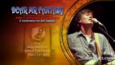 Dear Mr. Fantasy - Featuring the Music of Jim Capaldi and Traffic: A Celebration for Jim Capaldi (2007) [DVD-9]