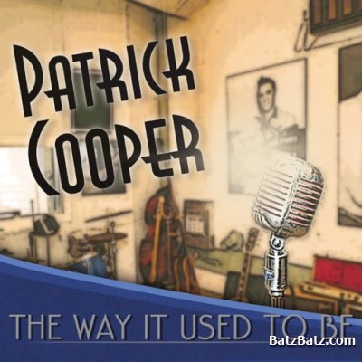 Patrick Cooper - The Way It Used To Be (2011)