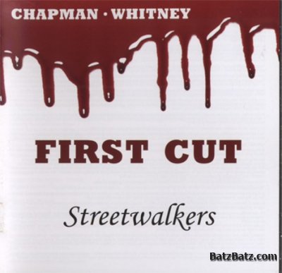 Chapman & Whitney - First Cut (Streetwalkers) 1974 (Mystic Records 2009) Lossless