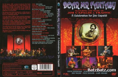 Dear Mr. Fantasy - Featuring the Music of Jim Capaldi and Traffic: A Celebration for Jim Capaldi (2007) [DVD-9]