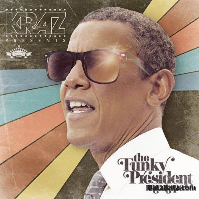 Kraz - The Funky President Mixtape (2011)