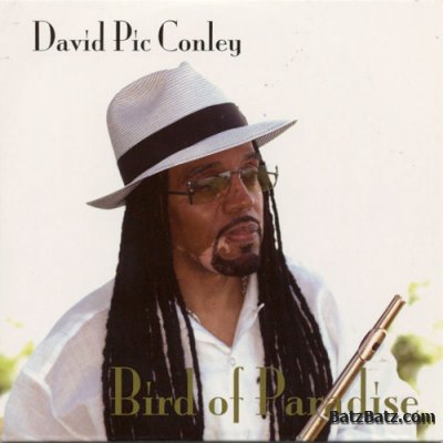 David Pic Conley - Bird Of Paradise (2008)
