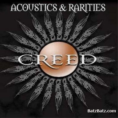 Creed - Acoustics & Rarities (2002)