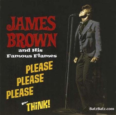 James Brown & His Famous Flames - Please Please Please + Think! (1959/1960) 2011