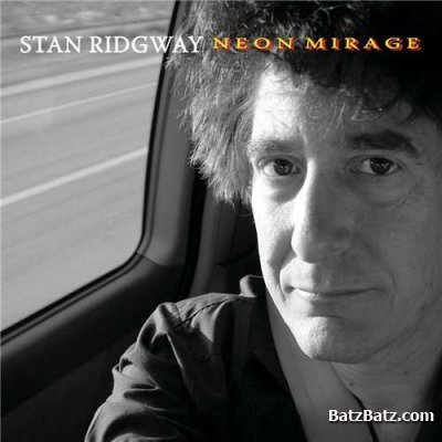 Stan Ridgway - Neon Mirage (2010) (LOSSLESS)