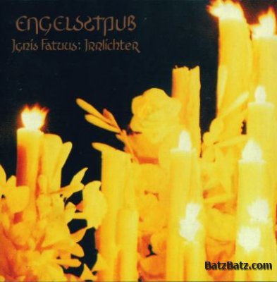 Engelsstaub - Ignis Fatuus Irrlichter (1994) (Lossless + mp3)
