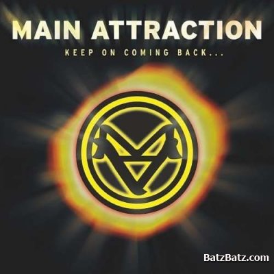 Main Attraction - Keep On Coming Back (2006) (LOSSLESS)
