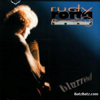 Rudy Rotta Band - Blurred 1999