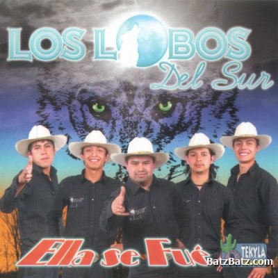 Los Lobos del Sur - Ella Se Fu&#233; (2008) (lossless + MP3)
