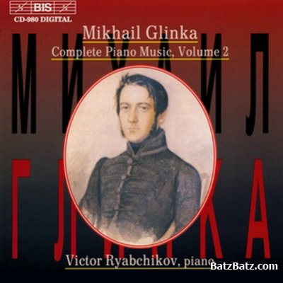 Victor Ryabchikov - Mikhail Glinka - Complete Piano Music (1998-1999)