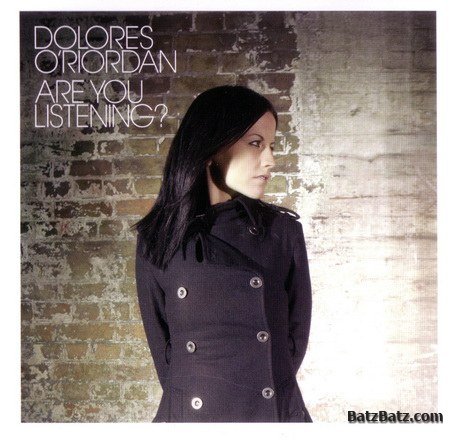 Dolores O'Riordan - Are You Listening? (2007) + No Baggage (2009) (Lossless + MP3)