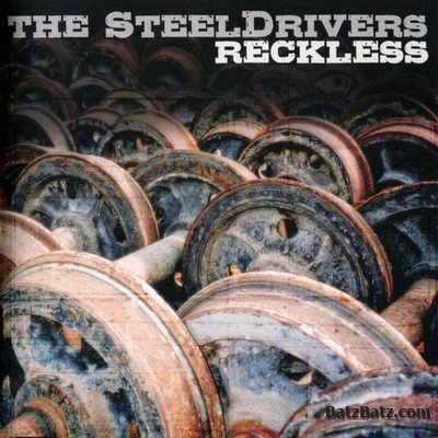 The Steeldrivers - Reckless (2010) [Lossless]