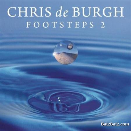 Chris de Burgh - Footsteps 2 (2011) (Lossless)