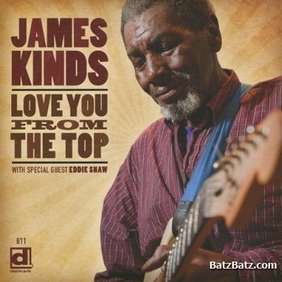 James Kinds - Love You From The Top 2010