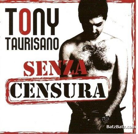 Tony Taurisano - Senza Censura (2011)