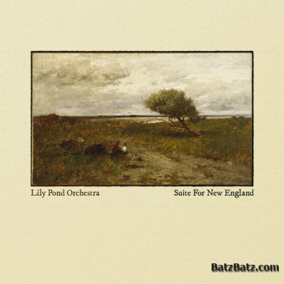 Lily Pond Orchestra - Suite For New England (2011)