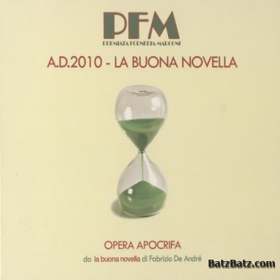 PFM - A.D. 2010 - La Buona Novella - Opera Apocrifa (2010) [Lossless]