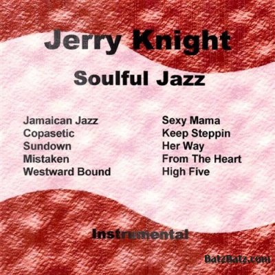 Jerry Knight - Soulful Jazz (2007)