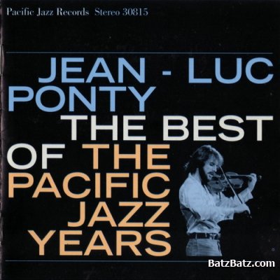 Jean-Luc Ponty - The Best of the Pacific Jazz Years (2001) [Lossless]