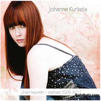 Johanna Kurkela  Uneni Kaunein-Parhaat 2005-2011 (2011)