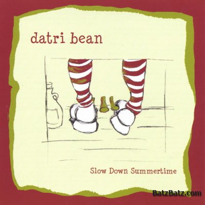 Datri Bean - Slow Down Summertime (2006)