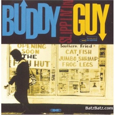 Buddy Guy - Slippin In (1994) (LOSSLESS)