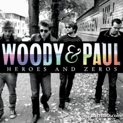 Woody & Paul - Heroes And Zeros 2011
