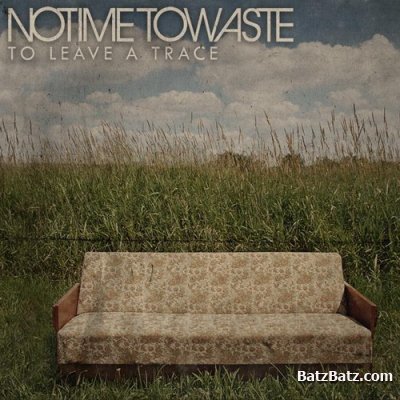 No Time To Waste - To Leave A Trace (2011)