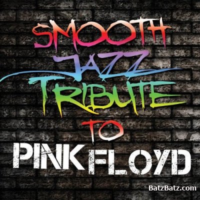 VA - Smooth Jazz Tribute to Pink Floyd (2011) [Lossless+Mp3]