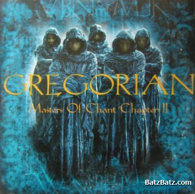 Gregorian - Masters of Chant Chapter II (2001) (lossless + MP3)