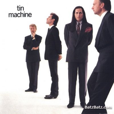 Tin Machine - Tin Machine (1989), Tin Machine II (1991) (Lossless + MP3)